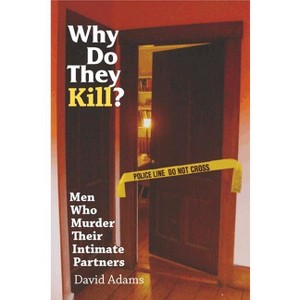 Why Do They Kill? - by  David Adams (Paperback) - 1 of 1