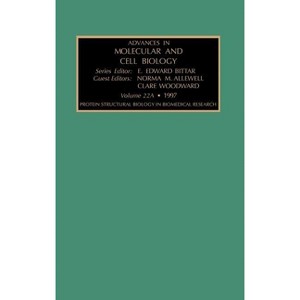 Protein Structural Biology in Biomedical Research, Part a - (Advances in Molecular and Cell Biology) by  C Woodward (Hardcover) - 1 of 1