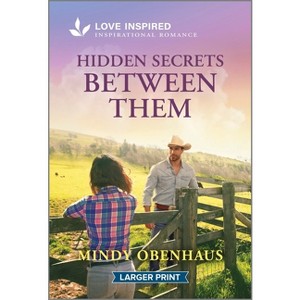 Hidden Secrets Between Them - (Hope Crossing) Large Print by  Mindy Obenhaus (Paperback) - 1 of 1
