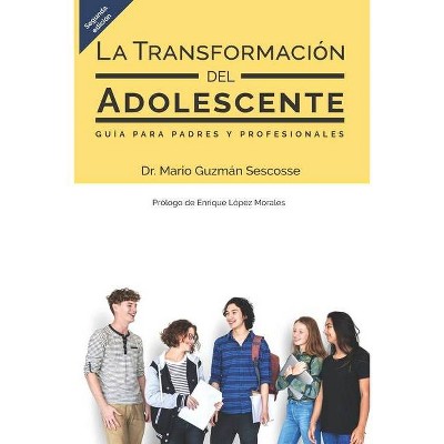 La transformación del adolescente - by  Mario Guzmán Sescosse (Paperback)