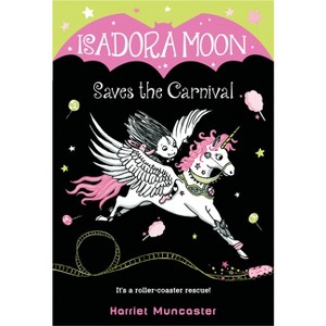 Isadora Moon Saves the Carnival - by  Harriet Muncaster (Paperback) - 1 of 1