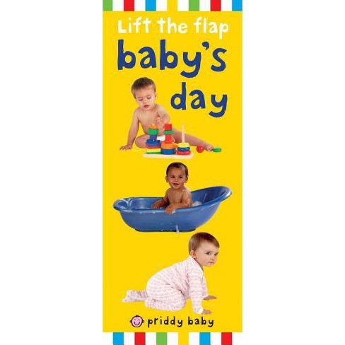 Priddy Baby Lift The Flap Babys Day By Roger Priddy Hardcover - 