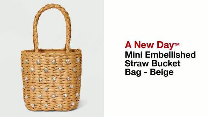 Mini Embellished Straw Bucket Bag - A New Day&#8482; Beige, 2 of 16, play video