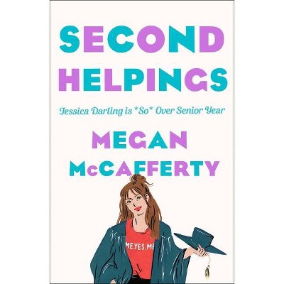 Second Helpings - (Jessica Darling) by  Megan McCafferty (Paperback)