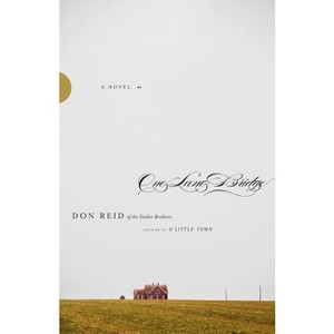 One Lane Bridge - by  Don Reid (Paperback) - 1 of 1