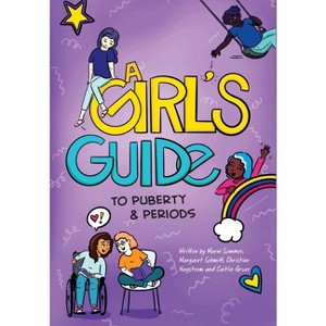 A Girl's Guide to Puberty & Periods - by  Marni Sommer & Margaret Schmitt & Christine Hagstrom (Paperback) - 1 of 1