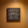 Slickblue Funny Coffee Quote Wood Sign – Rustic Wall Decor for Kitchen or Shelf – 7x7 Inches, 10 Color Options - 2 of 3