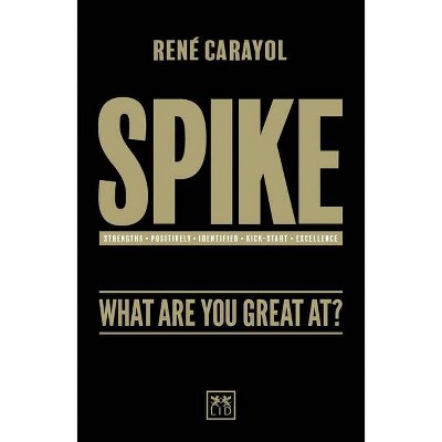 Spike - by  Rene Carayol (Paperback)