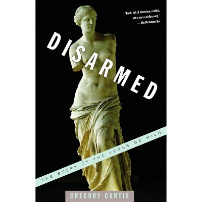 Disarmed - by  Gregory Curtis (Paperback)