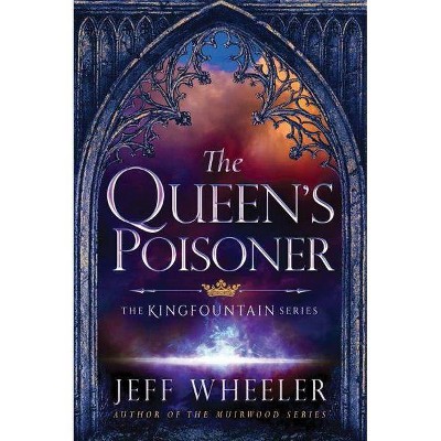 The Queen's Poisoner - (Kingfountain) by  Jeff Wheeler (Paperback)