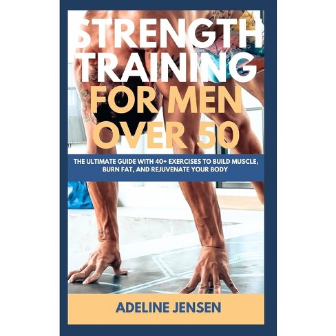 Strength training for men over 50 hot sale