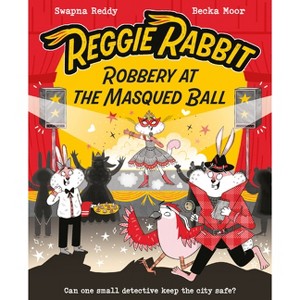 Reggie Rabbit and the Masqued Ball - by  Swapna Reddy (Paperback) - 1 of 1