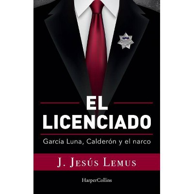 Ellicenciado (Spanish Edition) - by  J Jesús Lemus (Paperback)