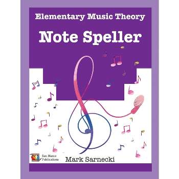 The Elementary Music Theory Note Speller - 4th Edition by  Mark Sarnecki (Paperback)