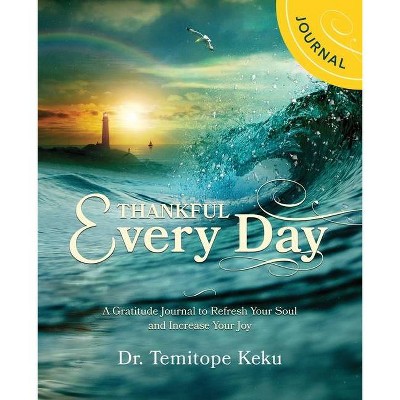 Thankful Every Day - by  Temitope Keku (Paperback)