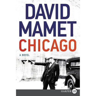 Chicago - Large Print by  David Mamet (Paperback)