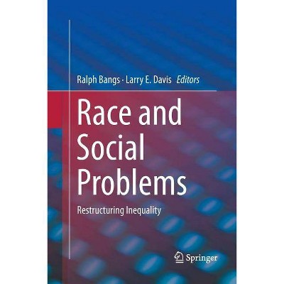 Race and Social Problems - by  Ralph Bangs & Larry E Davis (Paperback)