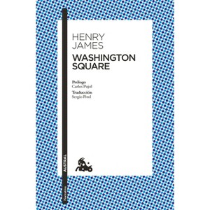 Washington Square: Novela / A Novel - by  Henry James (Paperback) - 1 of 1
