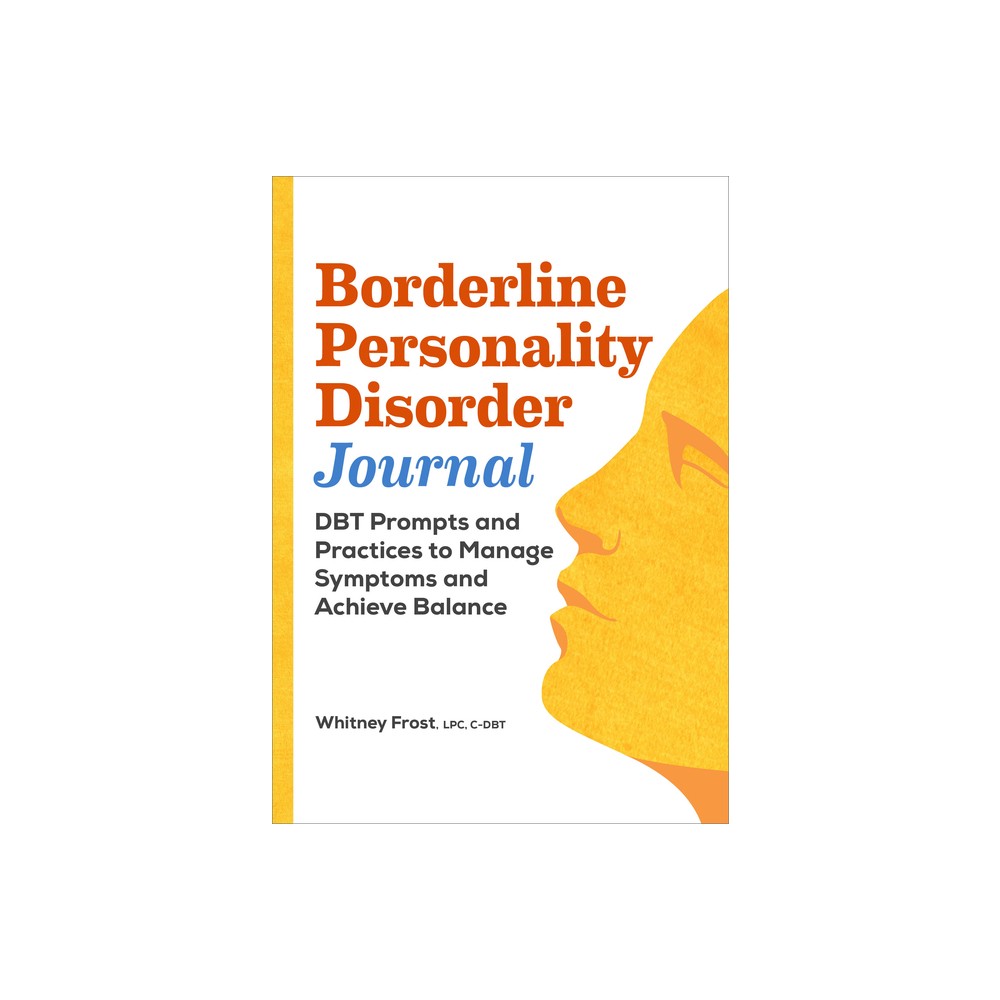 Borderline Personality Disorder Workbook - by Whitney Frost (Paperback)