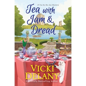 Tea with Jam & Dread - (Tea by the Sea Mysteries) by Vicki Delany - 1 of 1