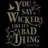 Boys Wicked: For Good You Say It Like It's a Bad Thing T Shirt - 2 of 4
