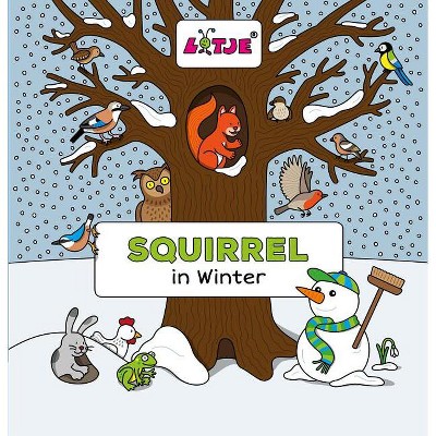 Squirrel in Winter - by  Lizelot Versteeg (Board Book)