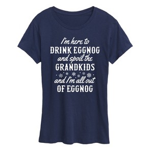 Women's - Instant Message - Drink Eggnog And Spoil The Grandkids Christmas Short Sleeve Graphic T-Shirt - 1 of 4