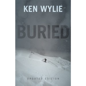 Buried -- Updated Edition - 2nd Edition by  Ken Wylie (Paperback) - 1 of 1