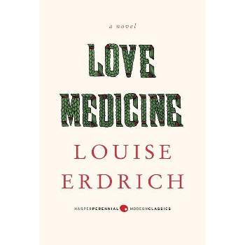 Love Medicine - (Harper Perennial Deluxe Editions) by  Louise Erdrich (Paperback)