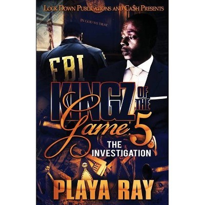 Kingz of the Game 5 - by  Playa Ray (Paperback)