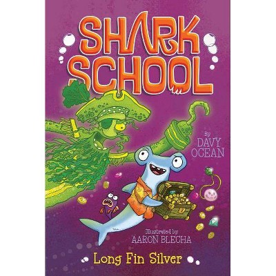 Long Fin Silver, 9 - (Shark School) by  Davy Ocean (Paperback)