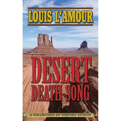 Desert Death-Song - by  Louis L'Amour (Paperback)