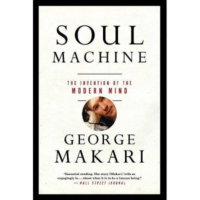 Soul Machine - by  George Makari (Paperback)