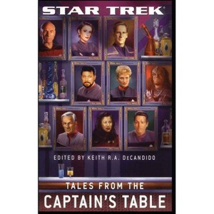 Tales from the Captain's Table - (Star Trek) by  Keith R a DeCandido (Paperback) - 1 of 1