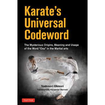 Karate's Universal Codeword - by  Toshinori Ohmori (Paperback)