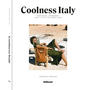 Coolness Italy - by  Georges Desrues (Hardcover) - 1 of 1