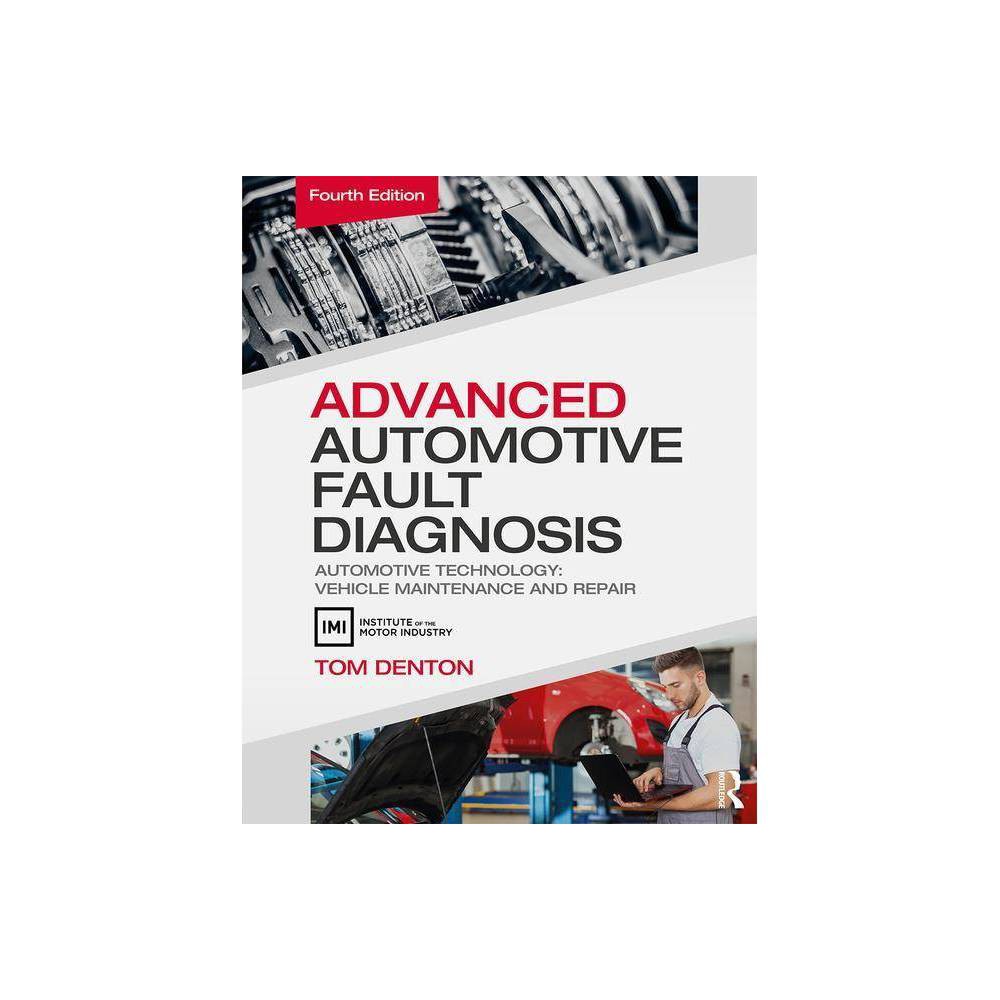 ISBN 9780415725767 product image for Advanced Automotive Fault Diagnosis - 4 Edition by Tom Denton (Paperback) | upcitemdb.com