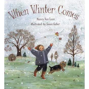 When Winter Comes - by  Nancy Van Laan (Hardcover)