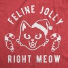 Womens Feline Jolly Right Meow T Shirt Funny Christmas Cat Kitten Lover Graphic Tee - Crazy Dog Women's T Shirt - 2 of 4