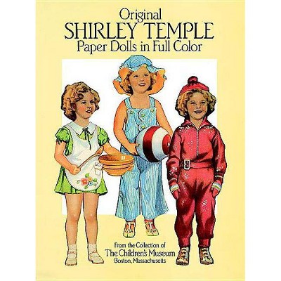 Original Shirley Temple Paper Dolls - 81st Edition by  Children's Museum Boston (Paperback)