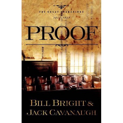 Proof - (Great Awakenings) by  Bill Bright & Jack Cavanaugh (Paperback)