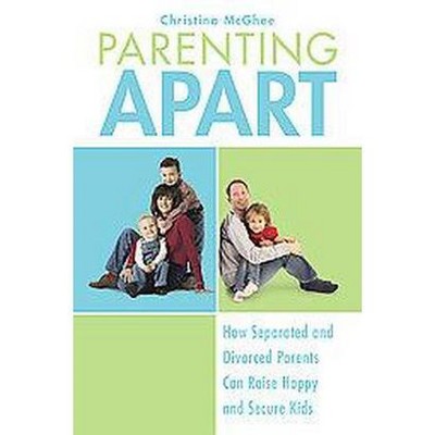 Parenting Apart - by  Christina McGhee (Paperback)