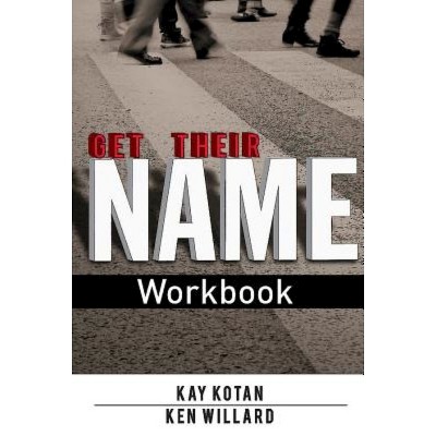 Get Their Name Workbook - by  Kay Kotan (Paperback)