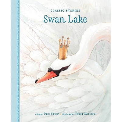 Swan Lake - (Classic Stories) (Hardcover)