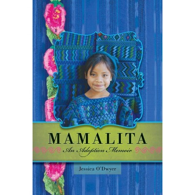 Mamalita - by  Jessica O'Dwyer (Paperback)