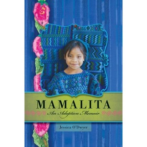 Mamalita - by  Jessica O'Dwyer (Paperback) - 1 of 1