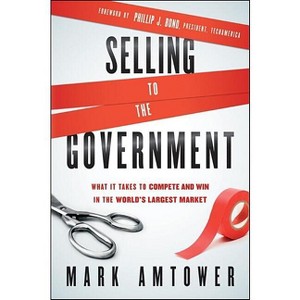 Selling to the Government - by  Mark Amtower (Hardcover) - 1 of 1
