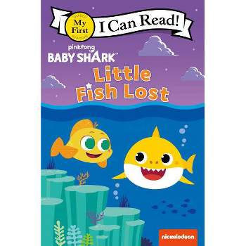Baby Shark: Little Fish Lost - (My First I Can Read) by Pinkfong (Paperback)