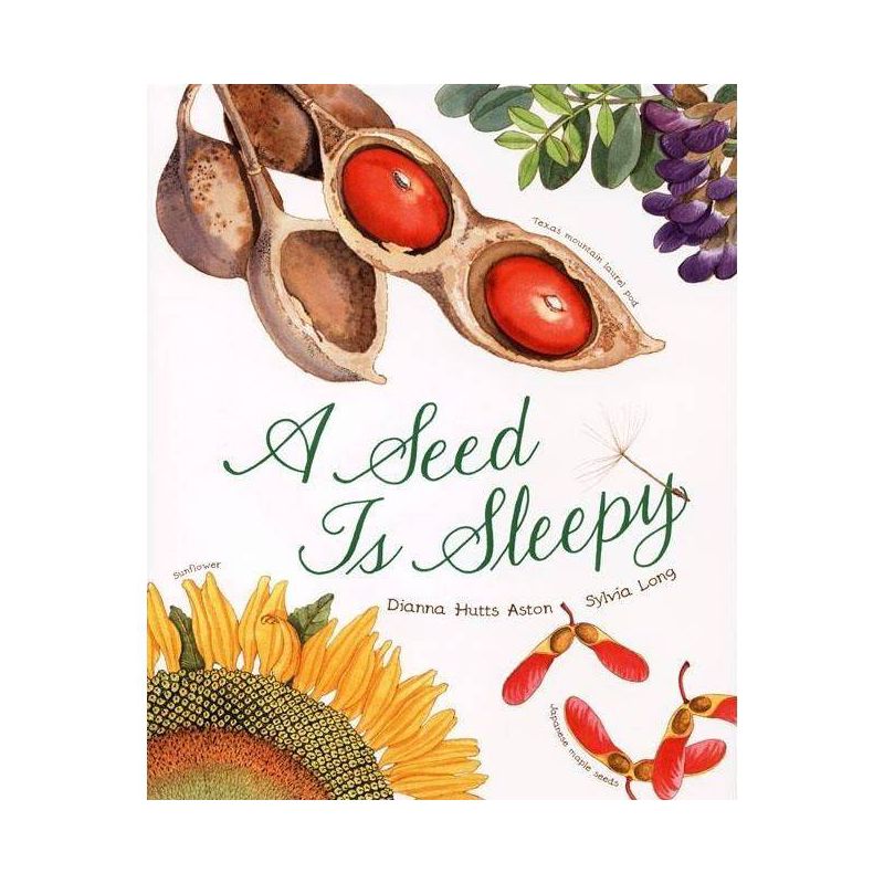 A Seed Is Sleepy - (Family Treasure Nature Encylopedias) by  Dianna Hutts Aston (Hardcover), 1 of 4