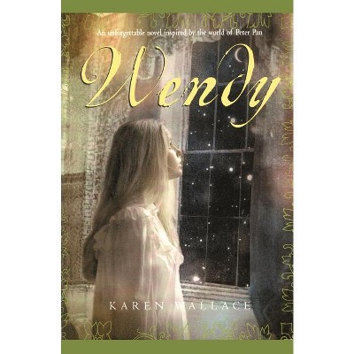 Wendy - by  Karen Wallace (Paperback)